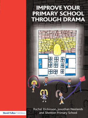 cover image of Improve your Primary School Through Drama